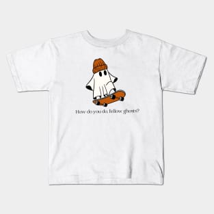 How do you do, fellow ghosts? Kids T-Shirt